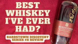 Bardstown Discovery Series 8 Review | A Truly Special Bottle of Whiskey