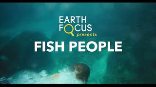 Fish People (Preview) | Earth Focus Presents S5