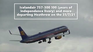 Icelandair 757-300 (100 years of independence livery) and more departing Heathrow on the 31/7/21