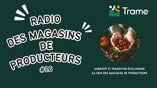 RADIO DES MAGASINS DE PRODUCTEURS #16