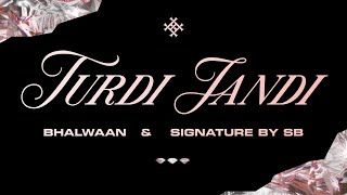 TURDI JANDI | BHALWAAN & SIGNATURE BY SB | (PRICELESS 3 THE EP) | HEAVY HITTERS GLOBAL