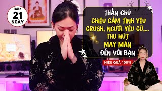 Thần Chú Chiêu Cảm Tình Yêu Mạnh Nhất (crush, người yêu cũ,…,) CHỮA LÀNH Mối Quan Hệ HIỆU QUẢ 100%