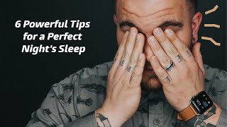 Sleep Better: 6 Tips for a Good Night’s Rest