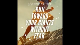 Run Toward Your Giants Without Fear, preached by Pastor Joseph Prince