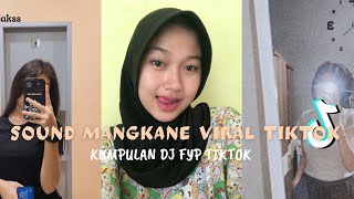 DJ CAMPURAN FYP TIKTOK 2024 SOUND MENGKANE JEDAG JEDUG FULL BASS