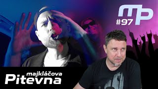 Majkláčova pitevna #97