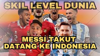 TIGA PEMAIN INDONESIA YANG BERSINAR DILAGA INDONESIA VS ARGENTINA | LEVEL SUDAH KELAS EROPA