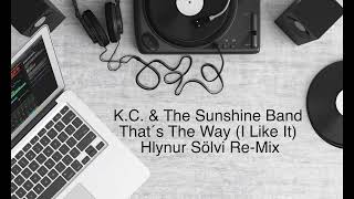 K.C. & The Sunshine Band - That´s The Way (I Like It) ( Hlynur Sölvi Re-Mix )