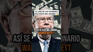 ¿Cómo se hizo MILLONARIO Warren Buffett? 😮💰 #SHORTS