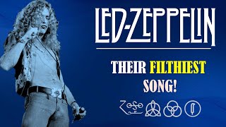 Led Zeppelin: Their FILTHIEST Song!