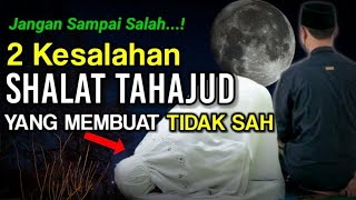 Hati-Hati 2 Kesalahan Shalat Tahajud Yang Membuat Tidak Sah