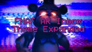 FNaF AR Inbox Theme Expanded