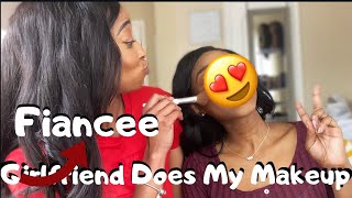 GIRLFRIEND DOES MY MAKEUP