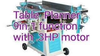 Table planner 9in.1.function with. 3HP motor....