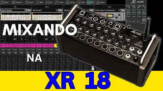 [MIXANDO NA XR18]