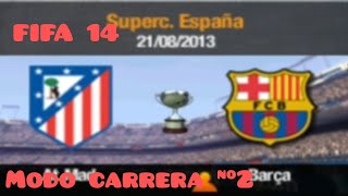 ¡LA Supercopa De España Atletico De Madrid VS Barcelona Partido De Ida Modo Carrera #2!