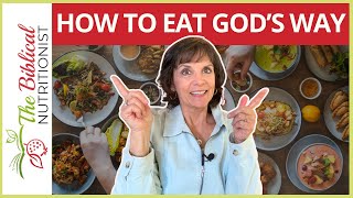 How Should Christians Eat? What The Bible Says