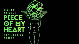 Maria Angeli - Piece of My Heart (Neverdogs Remix RADIO EDIT) | Deep House Electronica