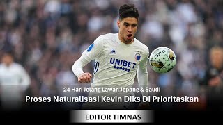 INDONESIA BUTUH POIN LAWAN JEPANG DAN ARAB SAUDI PROSES NATURALISASI KEVIN DIKS DI PRIORITASKAN