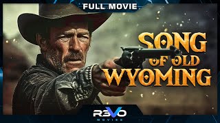 SONG OF OLD WYOMING | HD WESTERN MOVIE | FULL FREE ACTION FILM IN ENGLISH | REVO MOVIES