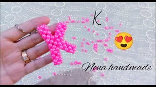 ميداليةحرف الK بالخرز بابسط طريقة للمبتدئيين مع نونا هاند ميد letter/K/from beads with Nona handmade