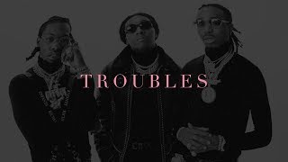 [FREE] Migos x Quavo x Offset x TakeOff 2018 2019 | Rap / Trap Instrumental "Troubles"