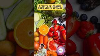 5 FRUITS ET LÉGUMES POUR UN ÉTÉ OPTIMAL #optimals #conseils #tuto #tips #fruits #legumes #summer