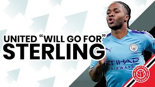 United "Will Go For" Raheem Sterling! | Paper Talk