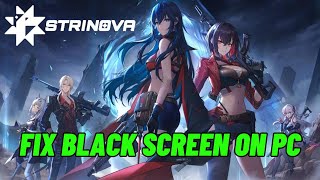 How To Fix Strinova Stuck On Black Screen Error on PC | #strinova