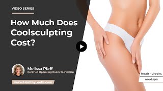 How much does Coolsculpting cost, and are there any financing options available? | Healthylooks