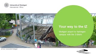 Your way to the University of Stuttgart: Stuttgart airport to Vaihingen campus