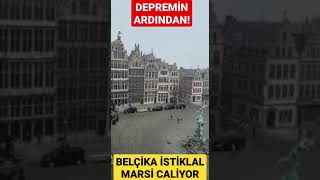 Belçika depremin ardından Türkiye için istiklal marşı çalıyor #keşfetteyiz #deprem #gündem