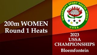 200m Women Round 1 Heats 1 to 6 - 2023 USSA Championships, Bloemfontein