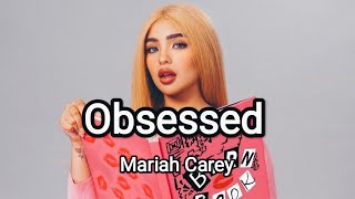 Obsessed/Lyrics song by Mariah Carey