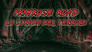 PRIMROSE ROAD, LA STRADA DEL TERRORE 💀 #priroseroad#paranormale