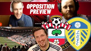 “THIS COULD GET MESSY”😳 OPPOSITION PREVIEW ft Mike @AllLeedsTV SOUTHAMPTON v LEEDS UTD