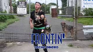 LECHE DINERO -  Frontin' | MXBSPFILMS