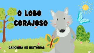 O lobo corajoso/História infantil/ Livro infantil/ Áudio Book Kids/ Contação de História