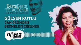 Gülşen Kutlu - Can Özümden Besmeleyi Çekende / Sultanım