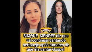 Cantora Simone pós rumores que iria cantar Gospel ela afirma que continua com o sertanejo 🎙️👏