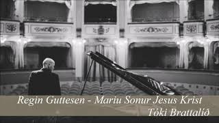 Regin Guttesen - Mariu Sonur Jesus Krist