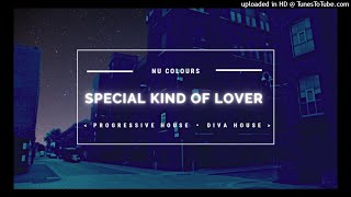 Nu Colours【 Special Kind Of Lover】 Progressive ・ Gospel ・ Diva ・ House