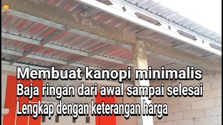 cara pasang kanopi minimalis dari baja ringan//galvalum kanal C lengkap dengan rincian biaya