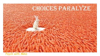 Choices Paralyze