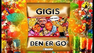 Gigis - Den Er Go'