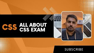 CSS Exam Complete Guide: Everything You Need to Know - Eligibility, Subjects, Tips & FAQs