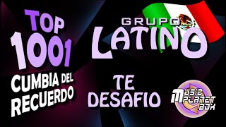 GRUPO LATINO - TE DESAFIO