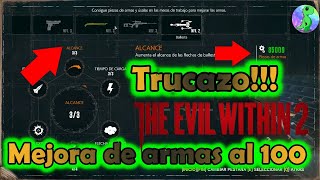 Truco The Evil Within 2 , Mejora de armas al 100% PC