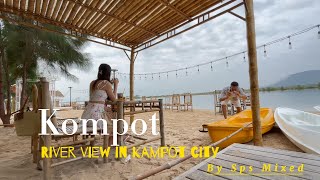 Kompot Travelling...Beautiful view from riverside |Cambodia|