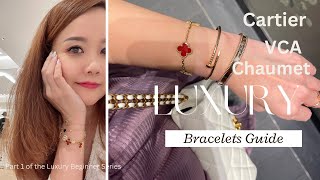 Luxury bracelets, guide for beginners -VCA, Cartier, Chaumet my picks with pros n cons n prices ⭐️